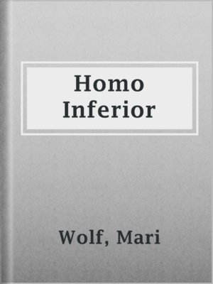 cover image of Homo Inferior